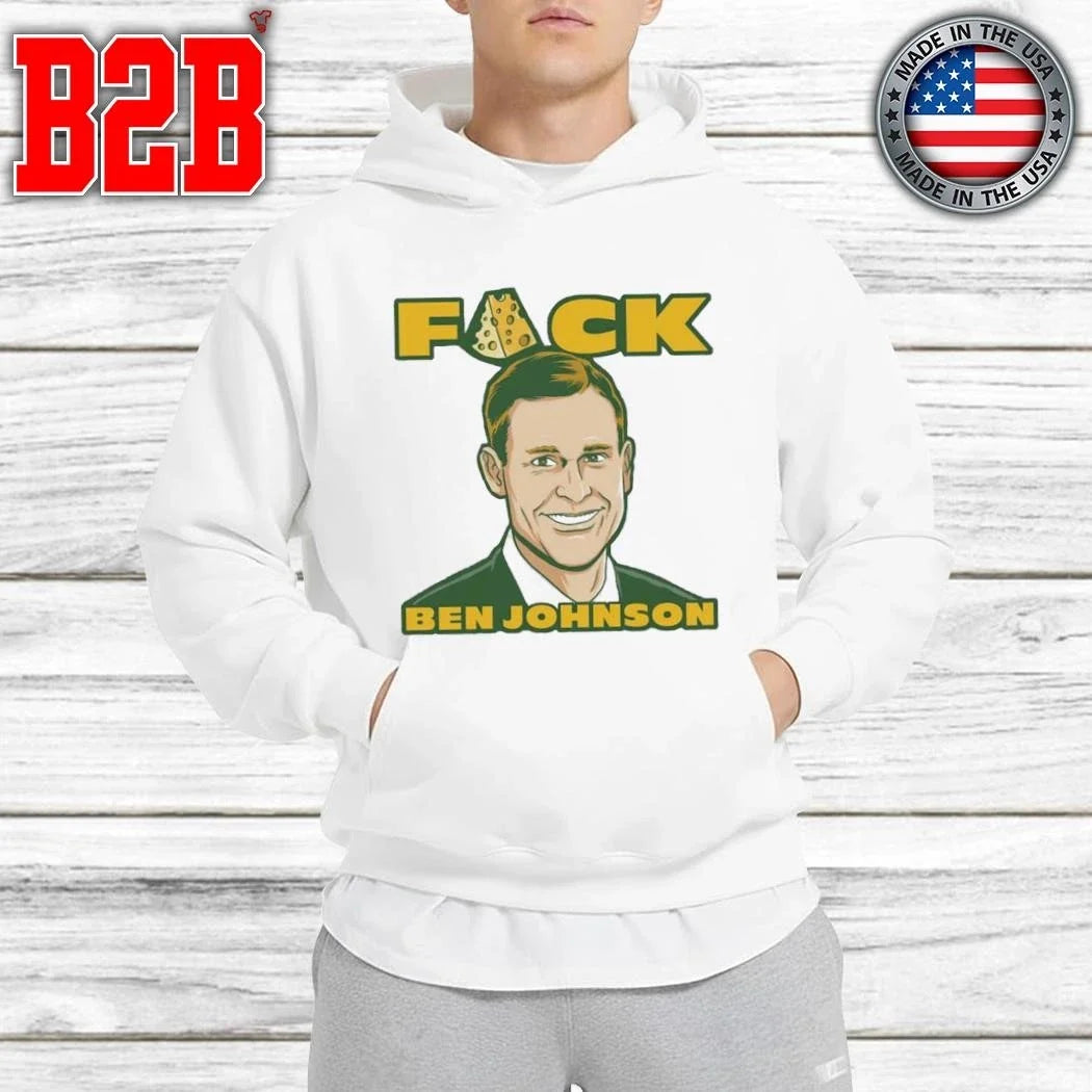 Fuck Ben Johnson Green Bay Packers Shirt Unisex