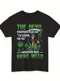 Funny Weed Graphic Tee | The Devil Bring Weed T Shirt | Cannabis Lover Shirt | M Unisex