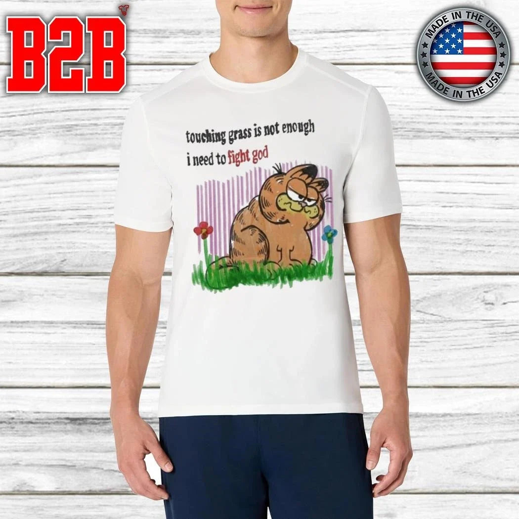 Garfield Touching Grass Is Not Enough Shirt Unisex