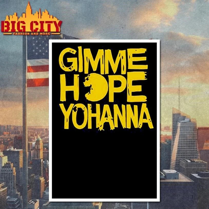Gimme hope yohanna shirt Unisex
