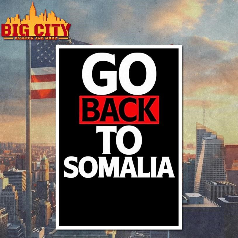 Go Back To Somalia Shirt Unisex