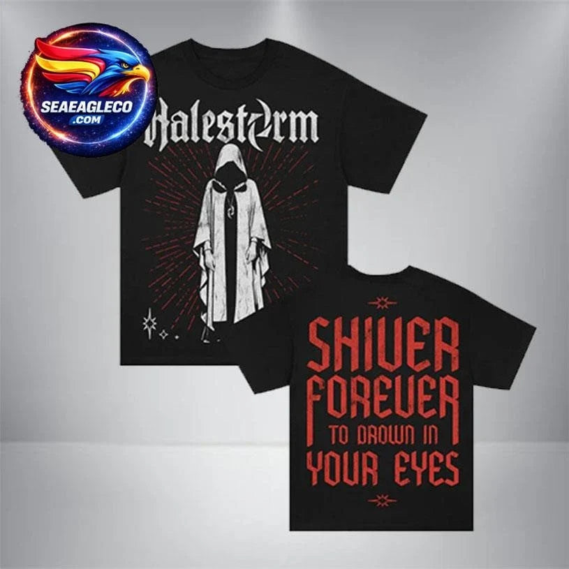 Halestorm Cloak Shiver Forever To Drown In Your Eyes Two Sided Shirt Unisex
