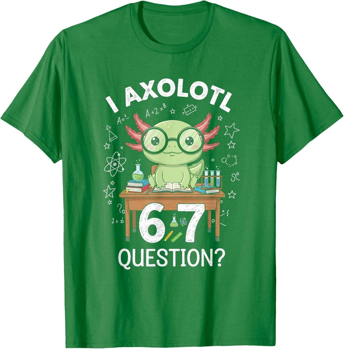 I Axolotl 67 Questions Funny Science Kids Meme Unisex Unisex