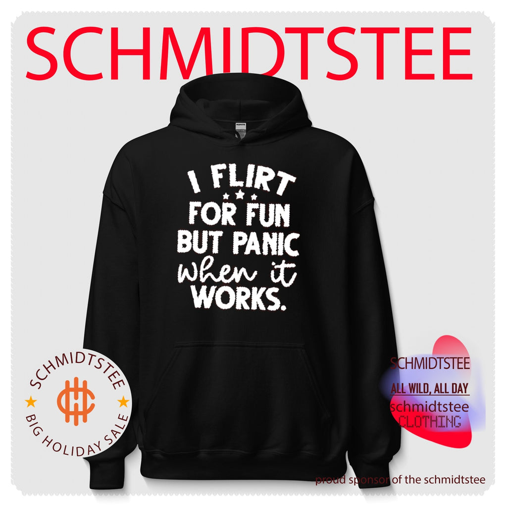I Flirt for Fun but Panic When It Works shirt