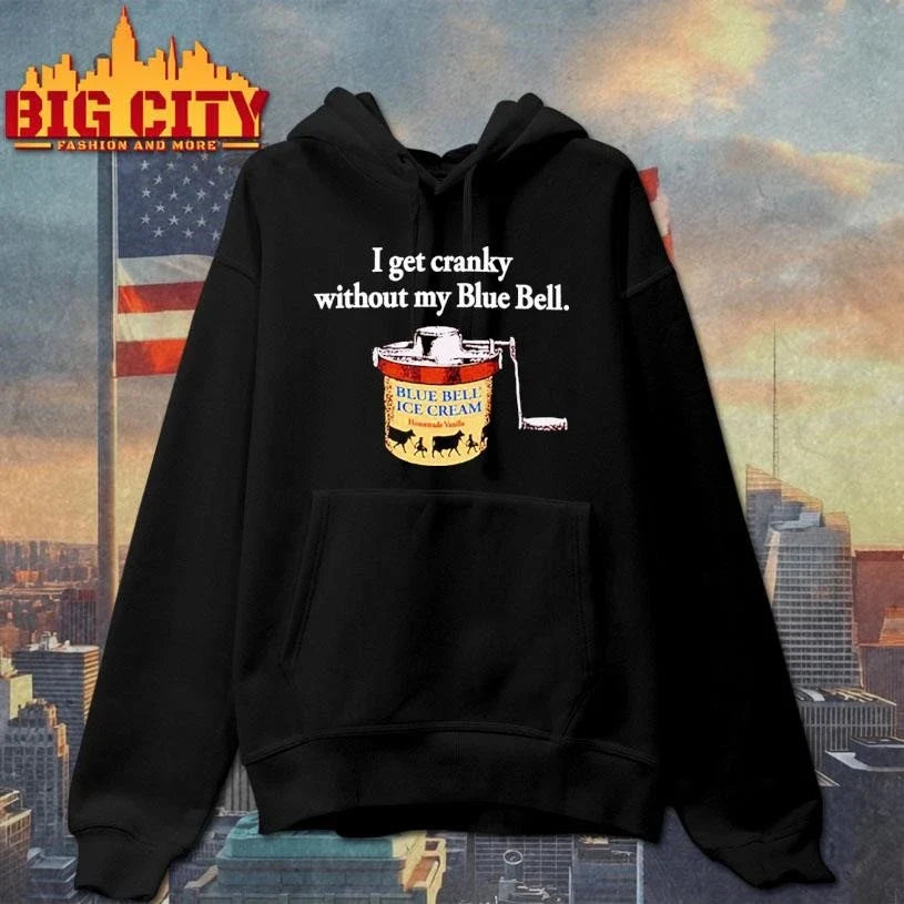 I Get Cranky Without My Blue Bell Ice Cream Shirt Unisex