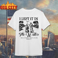 I Left It In The Water Baptism Romans 64 Christian Faith Shirt Unisex