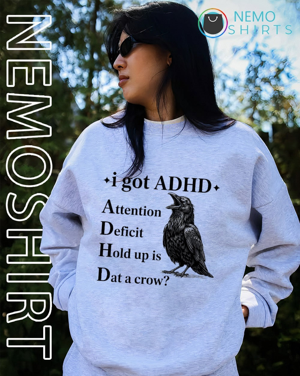 I got ADHD attention deficit hold up is dat a crow shirt