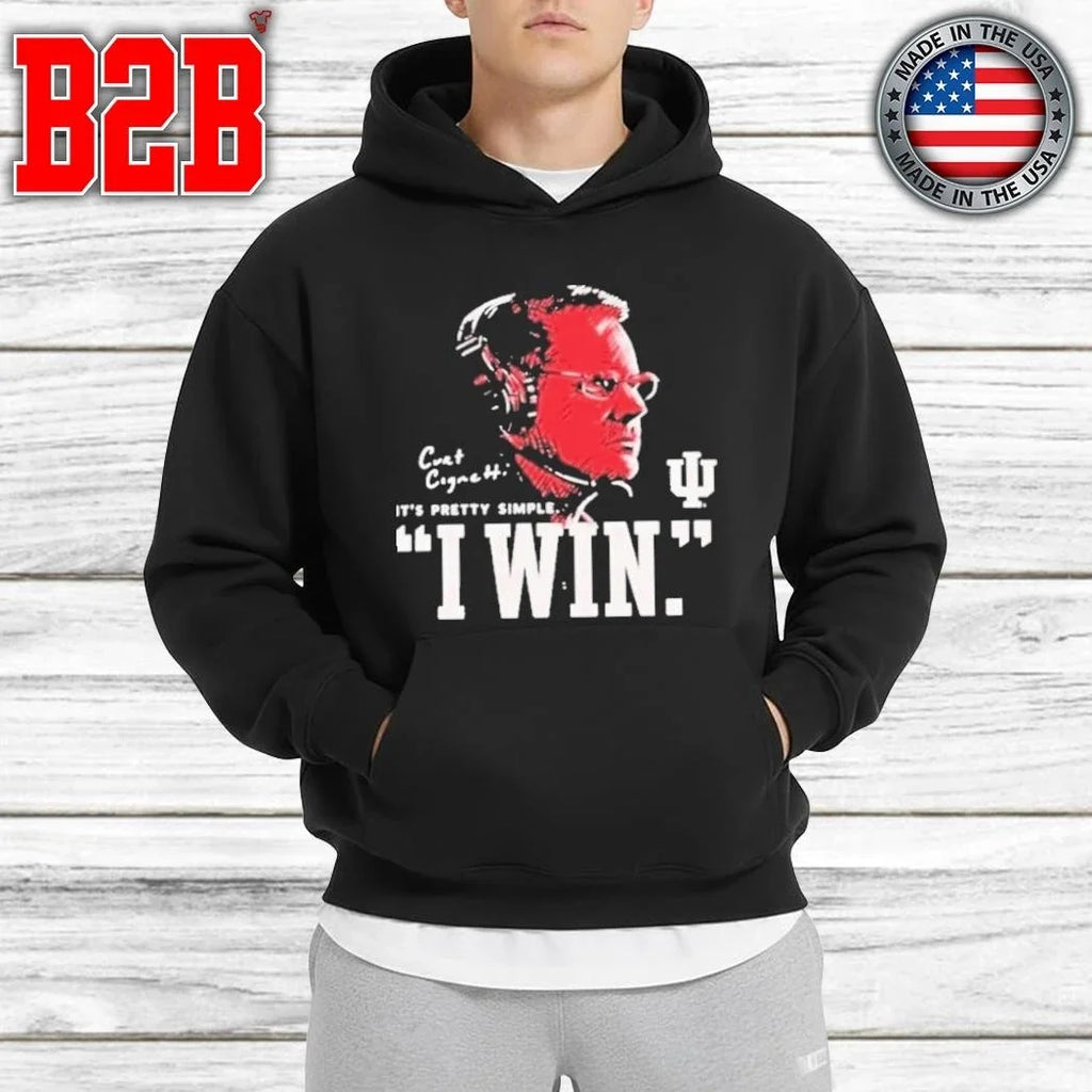 IU Football Curt Cignetti I Win Shirt Unisex