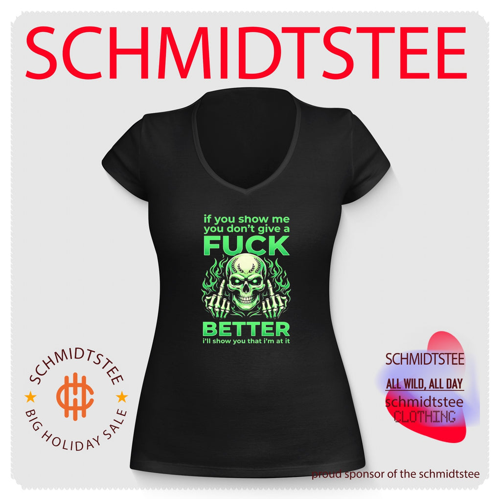 If You Show Me You Don’t Give a Fuck Better I’ll Show You That I’m at It shirt