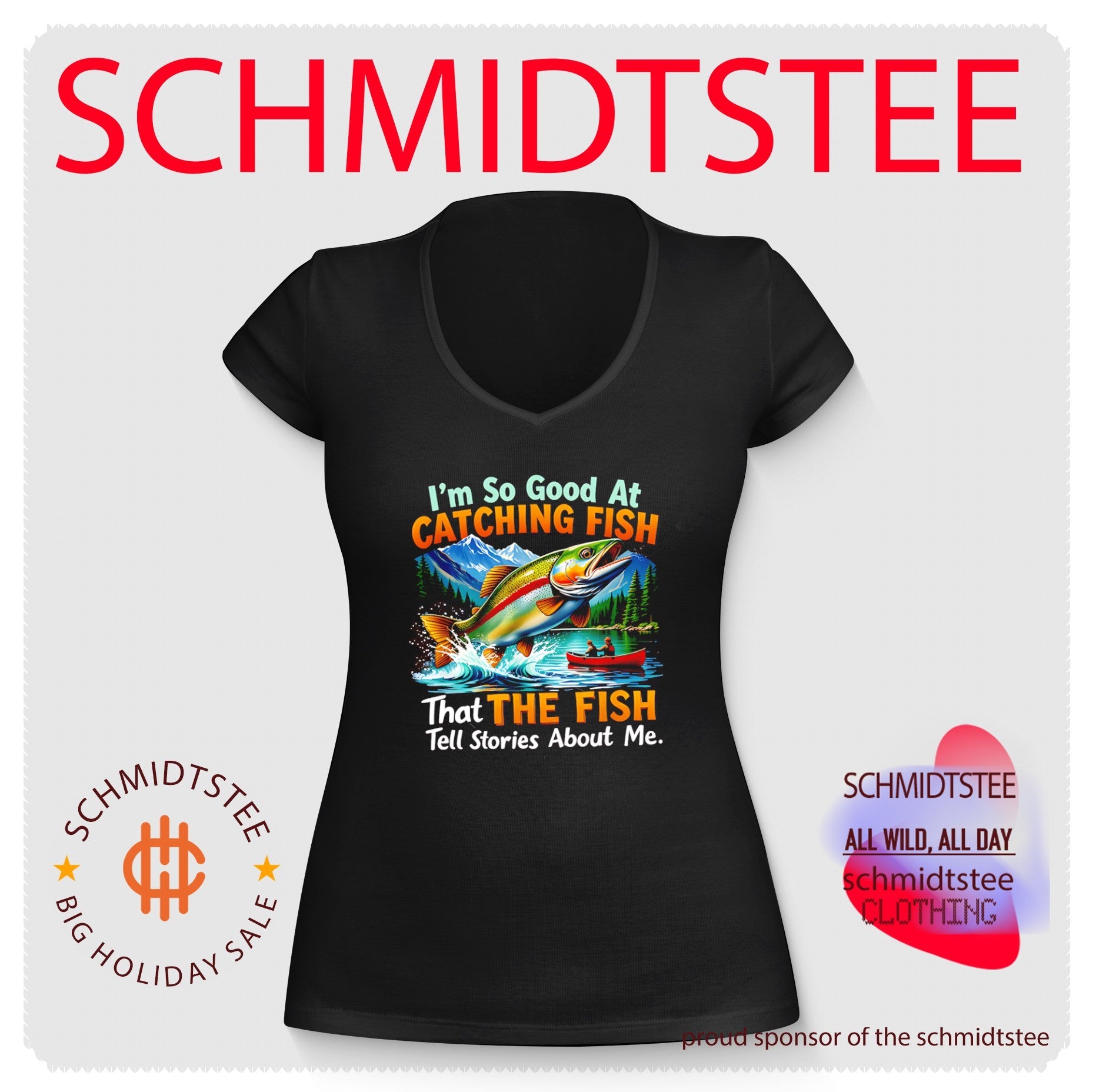 I’m So Good at Catching Fish That the Fish Tell Stories About Me shirt