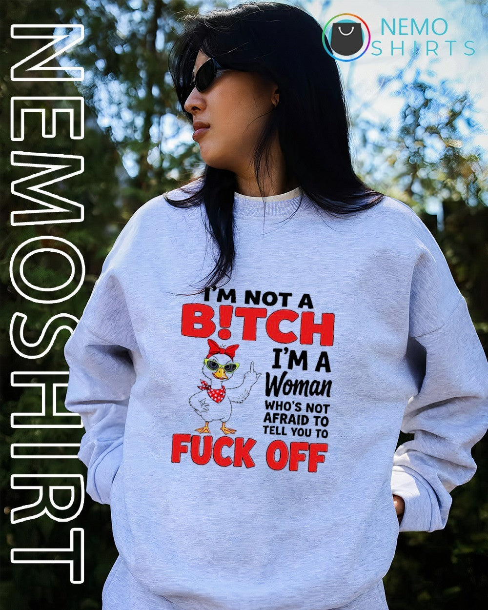 I’m not a bitch I’m a woman who’s not afraid to tell you to fuck off duck shirt