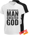 In The Beginning Man Created God SHIRT Funny Atheist Anti Religion Religious TEE Unisex