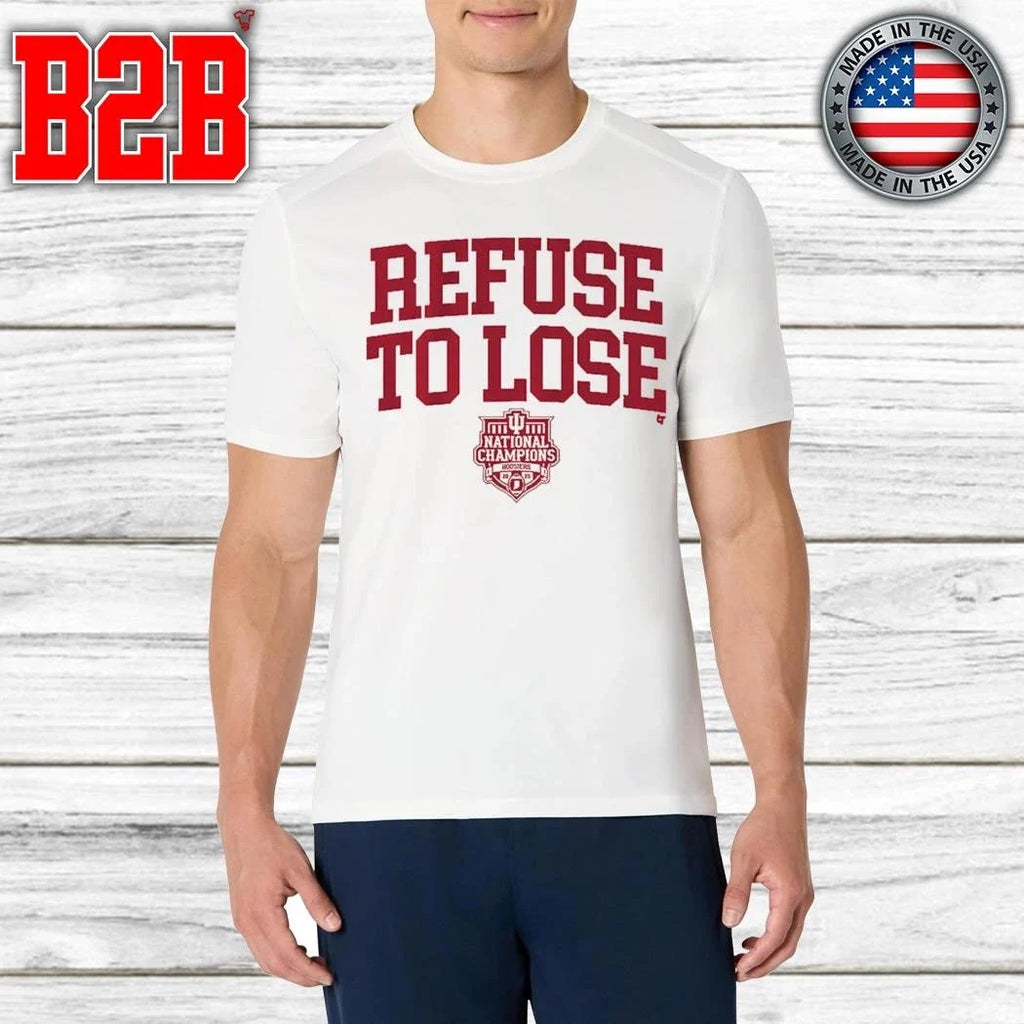 Indiana Football Refuse To Lose 2025 National Champions Shirt Unisex