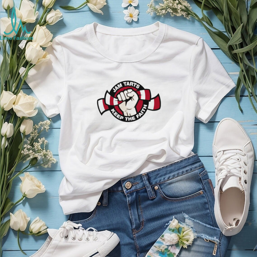 Jam Tarts Keep The Faith shirt
