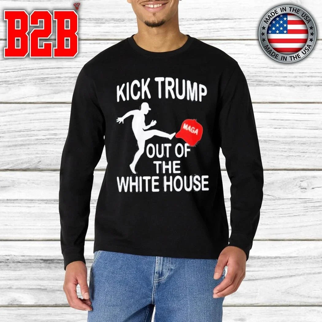 Kick Trump Out Of The White House MAGA Shirt Unisex