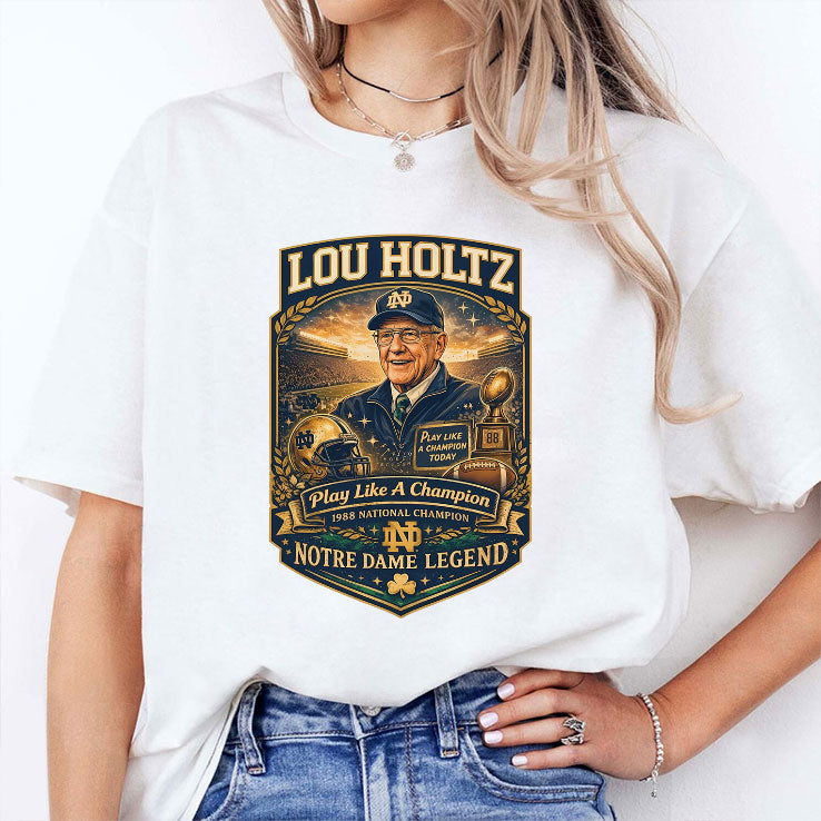 Lou Holtz Notre Dame Legend Play Like A Champion Shirt Unisex