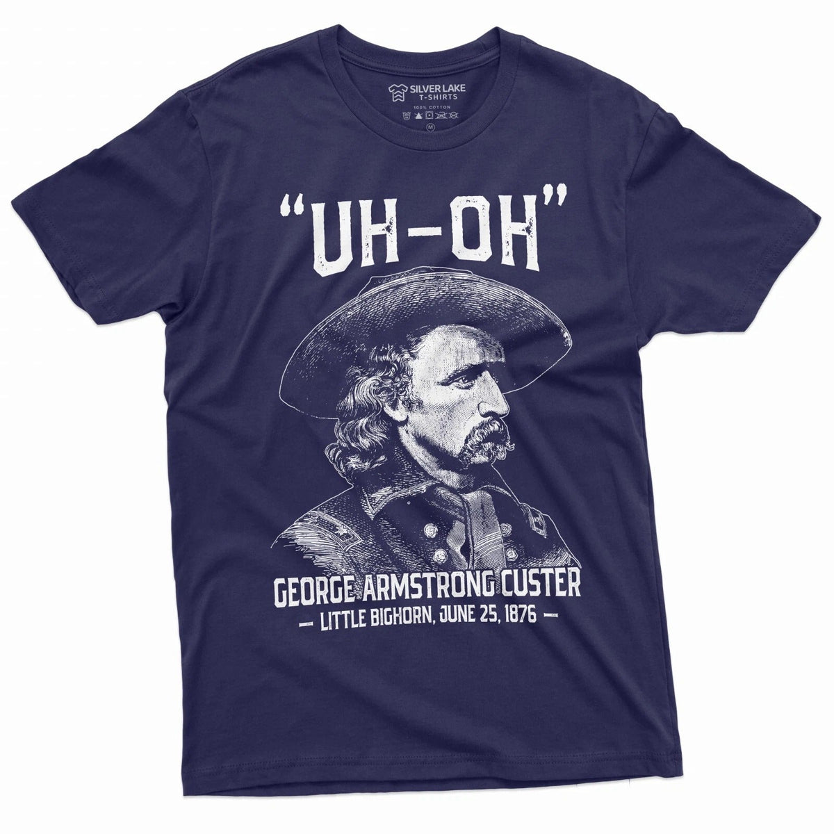 Men's US history Funny Uh-oh george armstrong custer little bighorn Tee Unisex