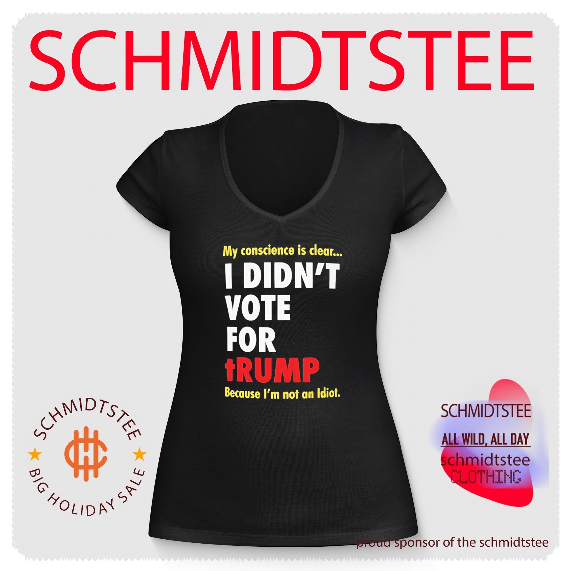 My Conscience Is Clear I Didn’t Vote For Trump Because I’m Not An Idiot Shirt