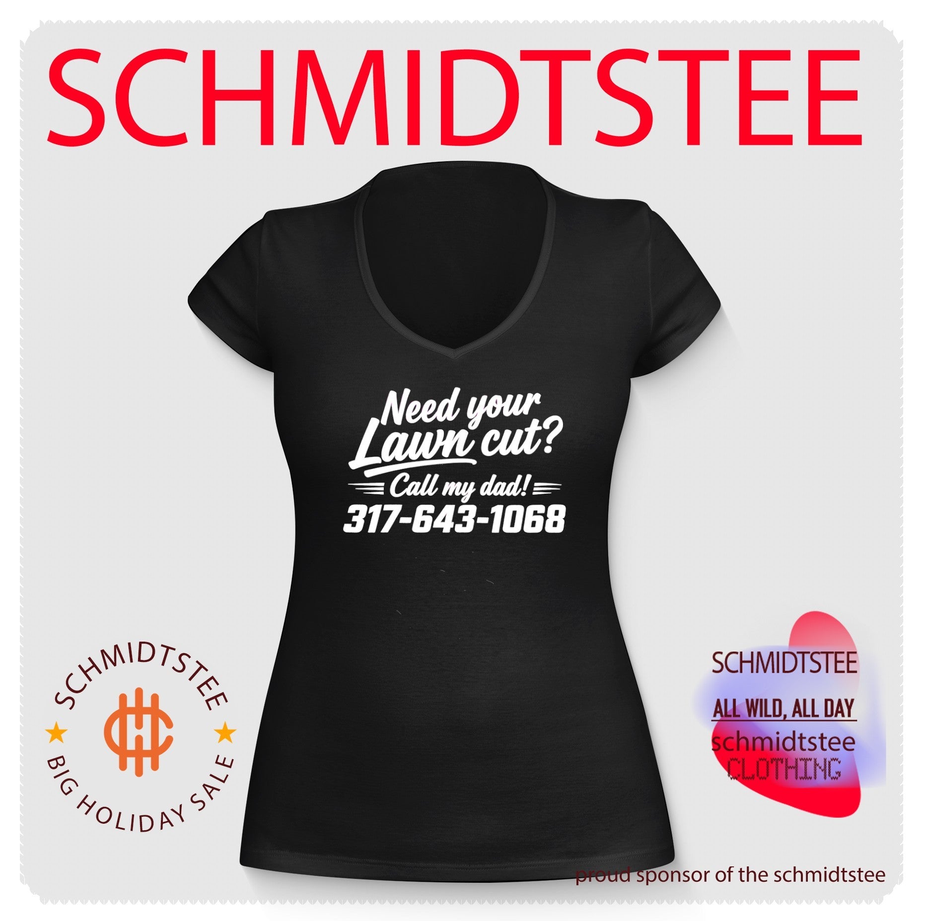 Need your lawn cut call my dad 317-643-1068 shirt