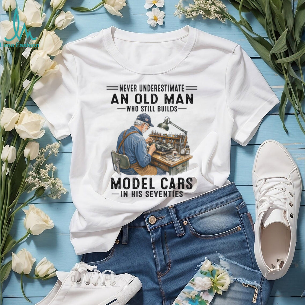 Never Underestimate An Old Man Model Cars Shirt