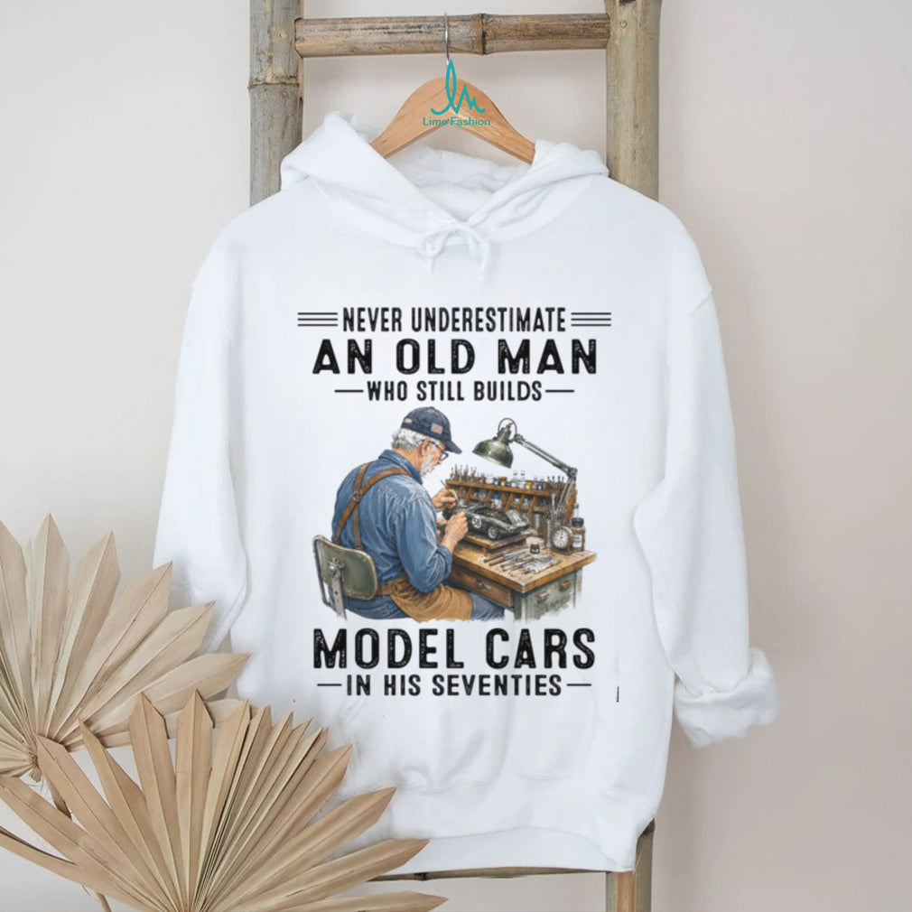 Never Underestimate An Old Man Model Cars Shirt