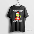Official Grinch My Momma Didnt Raise A Fool A Fcking Psycho Maybe But No Fool