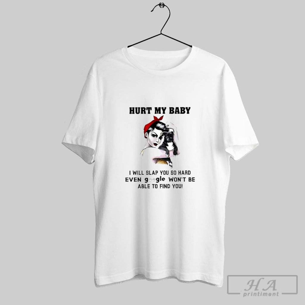 Official Hurt My Baby I Will Slap You So Hard Pitbull Mom Posters White