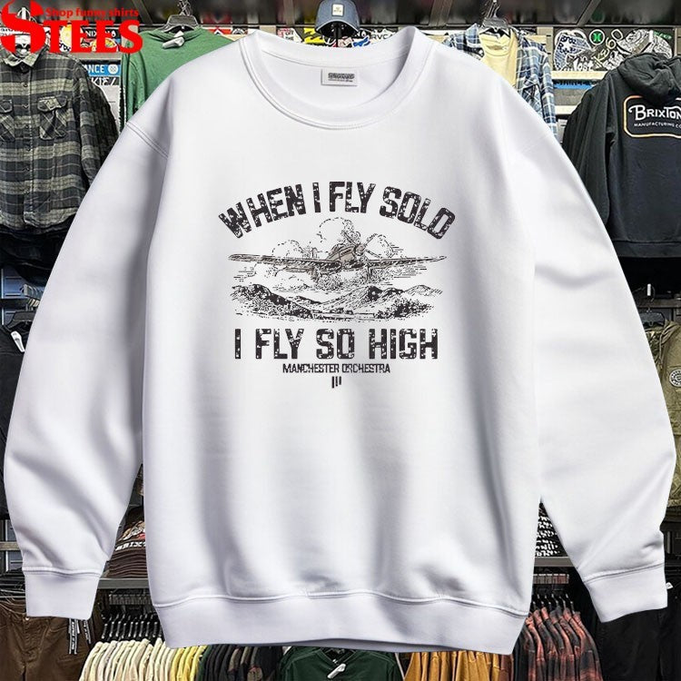 Manchester Orchestra When I Fly Solo I Fly So High T-shirts