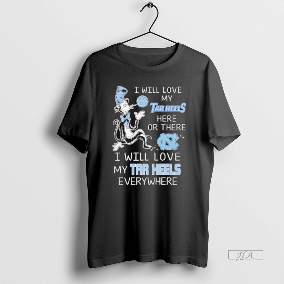 Official North Carolina I Will Love My Tar Heels Here Or There I Will Love