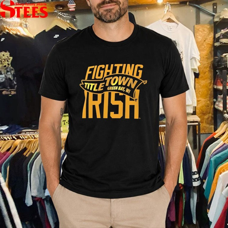 Notre Dame Fighting Irish Titletown Green Bay WI T-Shirt