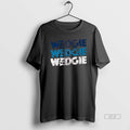 Official Scott Wedgewood Wedgie Chant Shattered Glass