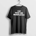 Officials I Eat Pussy And Microplastics Funny Quote Tee Premium T Shirt