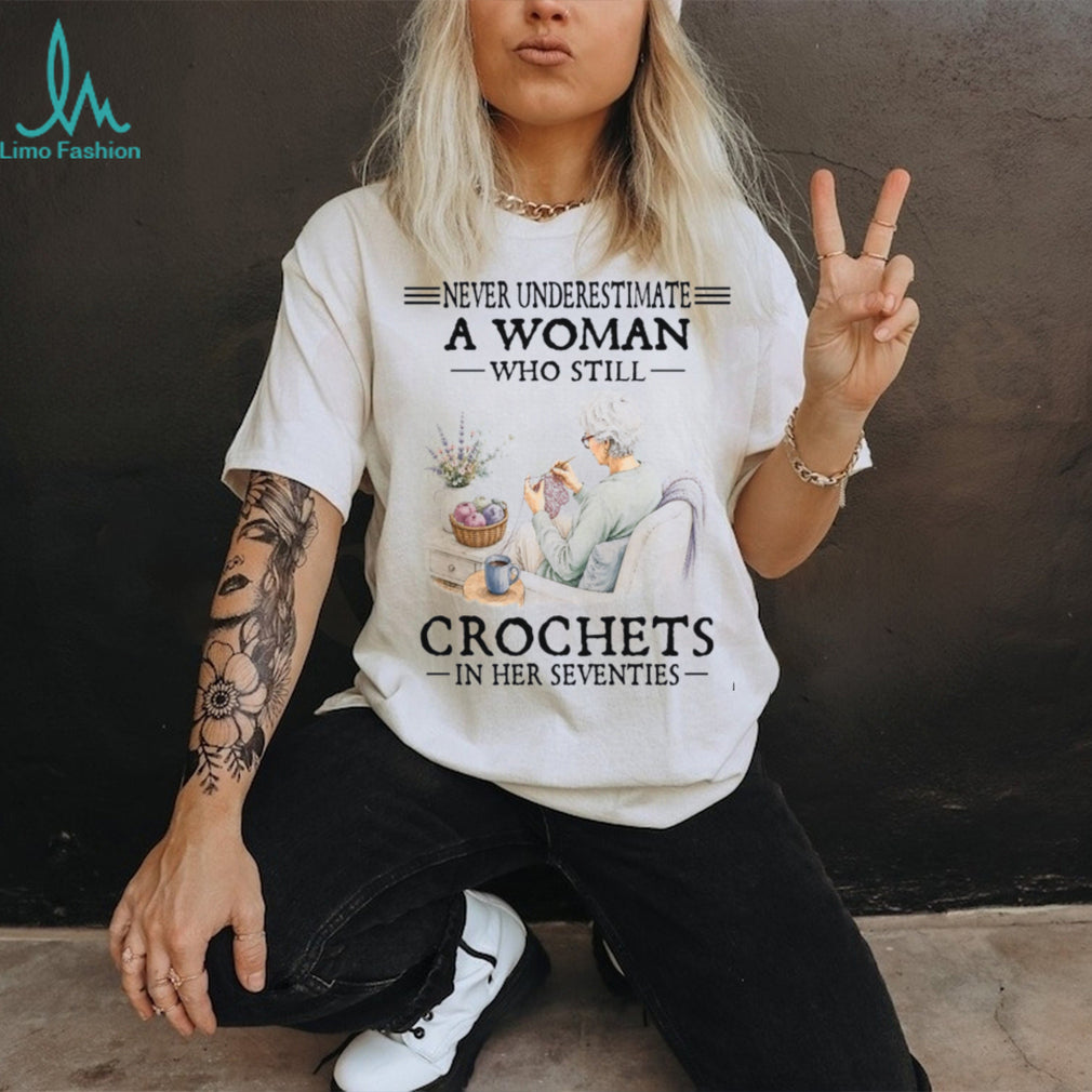 Old Woman Crochets In Her Seventies Hobby Shirt