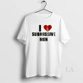 Original I Love Submissive Men Funny Graphic