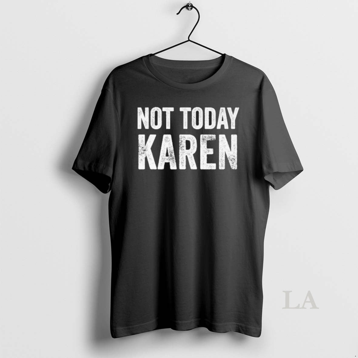 Original Not Today Karen
