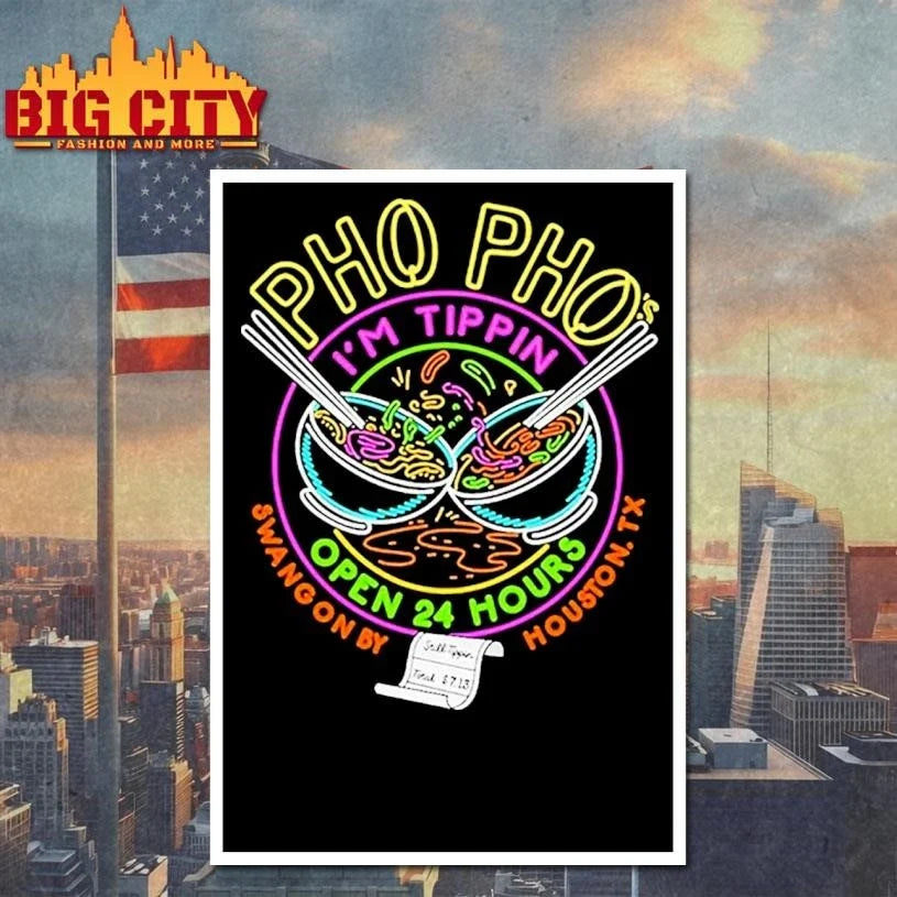 Pho Pho I’m Tippin Open 24 Hours Swangon By Houston TX Shirt Unisex