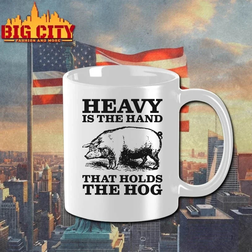 Pig Heavy Is The Hand That Holds The Hog Unisex