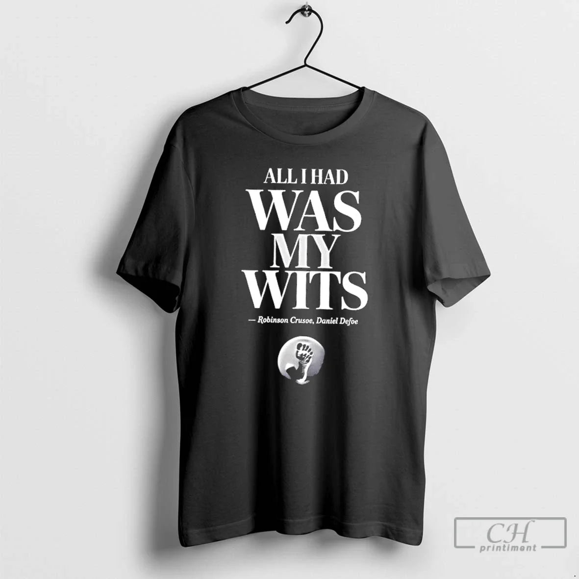 Premium All I Had Was My Wits Robinson Crusoe T Shirts
