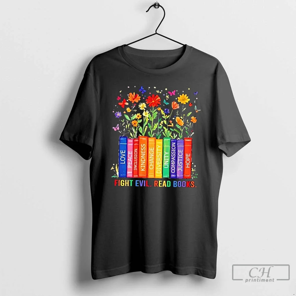 Premium Fight Evil Read Books Love Peace Inclusion Kindness Change Diversity T Shirts