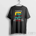 Premium I Went To Plugs Butt Ugly Stuff Hut T Shirts