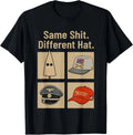 Same Shlt Different Hat Funny S-5XL Unisex