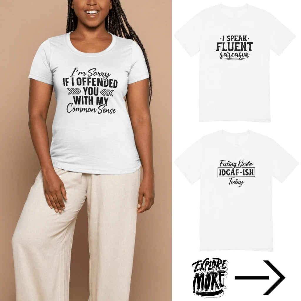 Sarcastic & Funny Quote s for Women & Men GILDAN Sarcasm Humor Collection Unisex