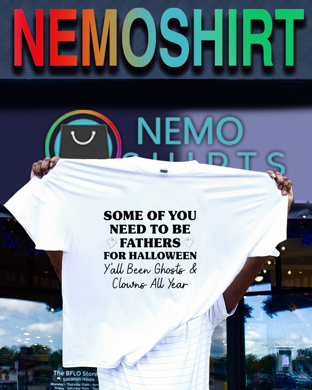 Some of you need to be fathers for Halloween shirt