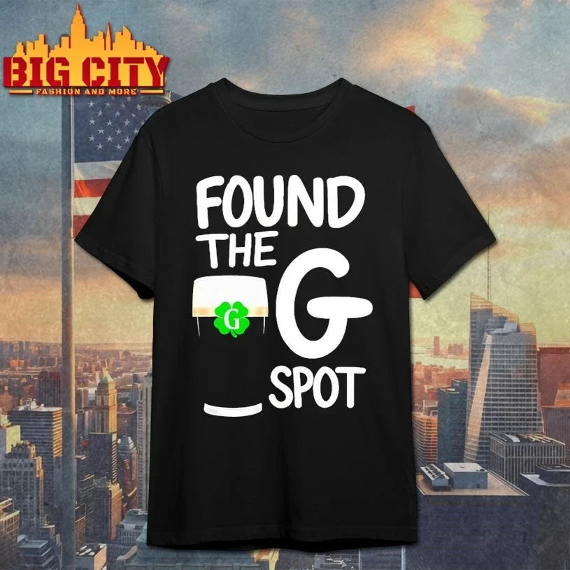 St. Patrick’s Day Found The G Spot Unisex