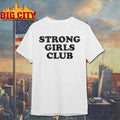 Strong Girls Club Unisex