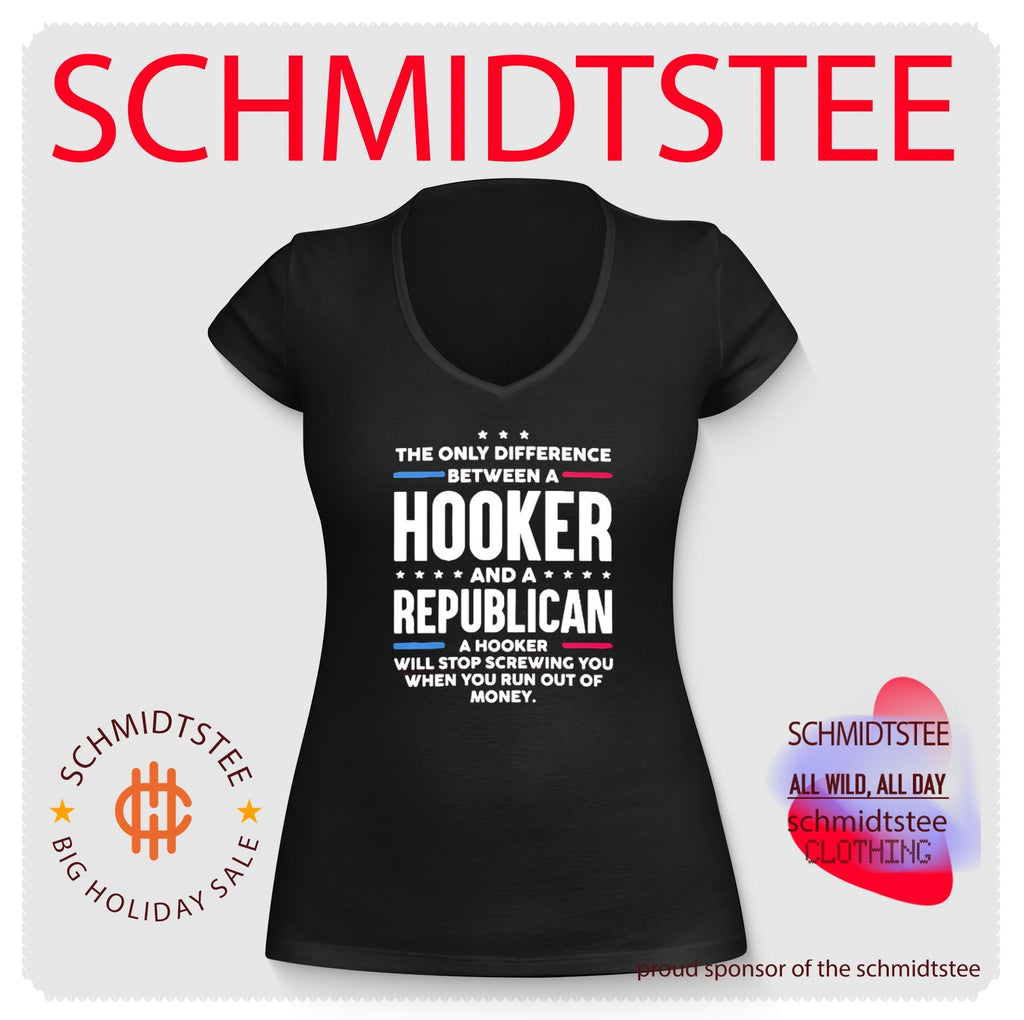 The Only Difference Between a Hooker and a Republican Funny Political Quote shirt