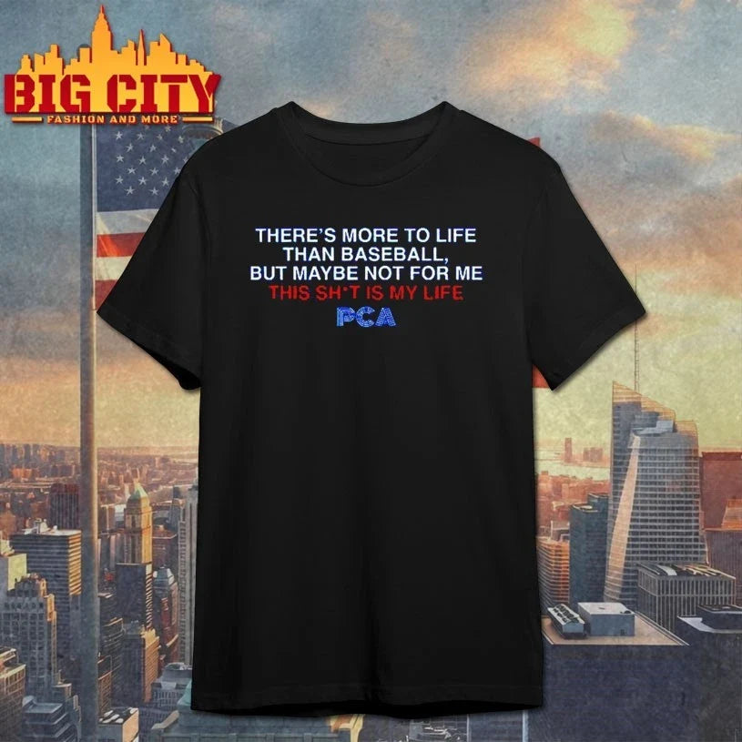 There’s More to Life PCA Unisex