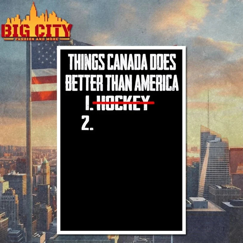 Things Canada Does Better Than America 1 Hockey 2 Unisex