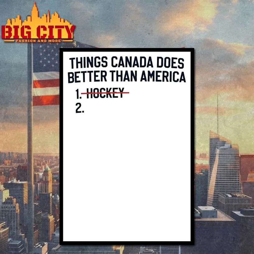 Things Canada Does Better Than America Hockey Shirt Unisex