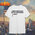 Things Canada Does Better Than America Hockey Shirt Unisex